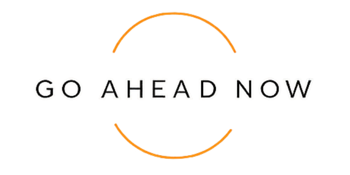 GO AHEAD NOW